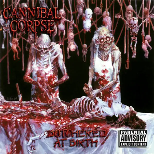 Cannibal Corpse - Butchered at birth (2021)