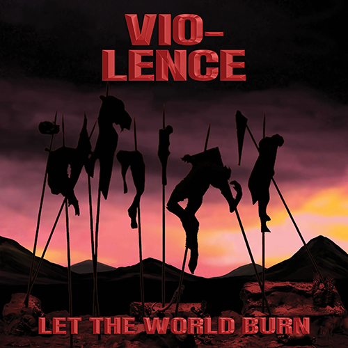 Vio-Lence - Let the world burn (2022)